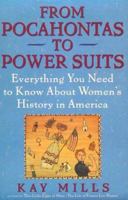 From Pocahontas to Power Suits: Everything You Need to Know about Women's History in America 0452271525 Book Cover