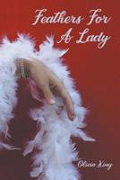Feathers for a Lady 1949483959 Book Cover