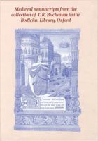 Medieval Manuscripts from the Collection of T. R. Buchanan in the Bodleian Library, Oxford 1851240594 Book Cover