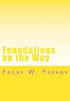 Foundations on the Way 1539347753 Book Cover