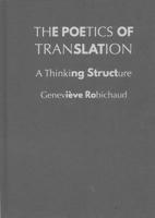 The Poetics of Translation: A Thinking Structure 0228021944 Book Cover