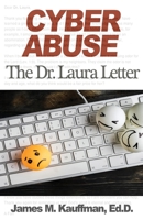 CYBER ABUSE: The Dr. Laura Letter 1938842480 Book Cover