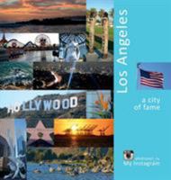 Los Angeles: A City of Fame: A Photo Travel Experience 0998240222 Book Cover