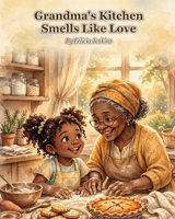 Grandma's Kitchen Smells Like Love B0H8FVGLD8 Book Cover