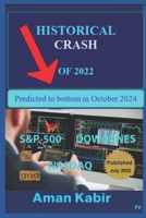 Historical Crash of 2022: Predicted to bottom in October 2024 B0B8C3PG22 Book Cover