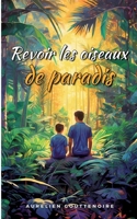 Revoir les oiseaux de paradis 2322485314 Book Cover