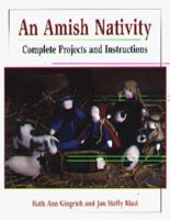 An Amish Nativity : Complete Projects and Instructions 1561482641 Book Cover