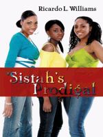 Sistah's Prodigal 1496931440 Book Cover