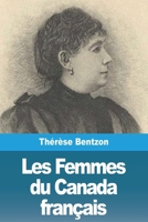 Les Femmes du Canada français 3988815144 Book Cover