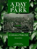 A Day at the Park: In Celebration of Wrigley Field 1885758030 Book Cover