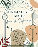 Minimaliste Boho Livre de Coloriage: 60 Dessins Simples à Colorier pour Adultes et Adolescents (French Edition) B0CV4N9R65 Book Cover