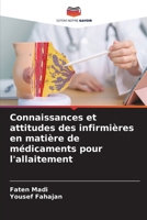 Connaissances et attitudes des infirmières en matière de médicaments pour l'allaitement (French Edition) 3330329513 Book Cover