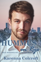 Hummus on Rye: Real Werewolves Don't Eat Meat 3 1958346322 Book Cover