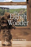 The Eighth Wonder 1467071293 Book Cover
