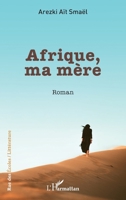 Afrique, ma mère (Rue Des Écoles) (French Edition) 2336434695 Book Cover