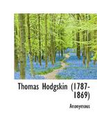 Thomas Hodgskin: 1787-1869 (Classic Reprint) 1341388018 Book Cover