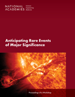 Anticipating Rare Events of Major Significance: Proceedings of a Workshop 0309693063 Book Cover