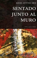 Sentado junto al muro 1481000993 Book Cover