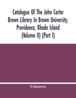 Catalogue Of The John Carter Brown Library In Brown University, Providence, Rhode Island (Volume Ii) 935444721X Book Cover