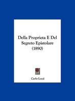 Della Proprieta E Del Segreto Epistolare (1890) 1162269995 Book Cover