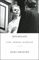 Hourglass: Time, Memory, Marriage 1101974265 Book Cover