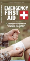 Emergency First Aid: A Folding Pocket Guide to the Recognition of & Response to Medical Emergencies 1620052881 Book Cover