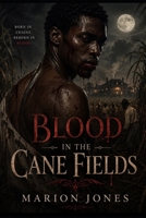 Blood in the Cane Fields B0H7F62BY2 Book Cover