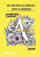 Das Spektrum des Banalen: Trash-TV-Weisheiten kuratiert von @hannasroth (German Edition) 3384386159 Book Cover