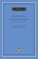 History of Venice, Volume 2, Books V-VIII (The I Tatti Renaissance Library) 067402284X Book Cover