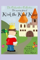 The Colourdore Collection: Kirk The Kind King B09KNGGL42 Book Cover