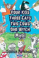 Four Kids, Three Cats, Two Cows, One Witch (Maybe) B008HRMAEC Book Cover