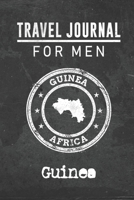 Travel Journal for Men Guinea: 6x9 Travel Notebook or Diary with prompts, Checklists and Bucketlists perfect gift for your Trip to Guinea for every your Man, Husband or Boyfriend 1712779559 Book Cover