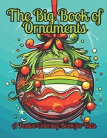 The Big Book of Ornaments: A Festive Coloring Book For Kids Aged 6 - 12 B0CP6NR8M8 Book Cover
