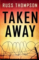 Taken Away 173731570X Book Cover