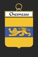 Chesneau: Chesneau Coat of Arms and Family Crest Notebook Journal (6 x 9 - 100 pages) 1699245436 Book Cover