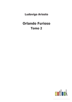 Orlando Furioso: Tomo 2 3752499745 Book Cover