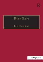 Ruth Gipps: Anti-Modernism, Nationalism And Difference in English Music 1138263362 Book Cover