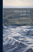 Heralds of Empire: Being the Story of One Ramsay Stanhope, Lieutenant to Pierre Radisson in the Northern Fur Trade 1019612533 Book Cover