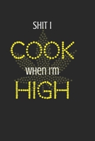 Sh*t I cook when I'm high - blank cannabis recipe book: pothead recipe book; 6 x 9 100 pages 1653744804 Book Cover
