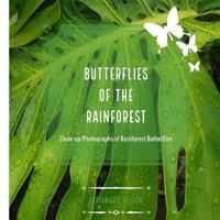 Butterflies of the Rainforest 1726300803 Book Cover