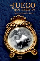 Un juego que nadie ve 8412095642 Book Cover