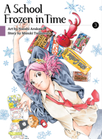 A School Frozen in Time, Volume 3 1647290511 Book Cover