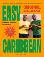 Original Flava, Easy Caribbean : 80 Quick and Easy Recipes with Feel-Good Flava 1526698625 Book Cover