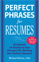 Perfect Phrases for Resumes (Perfect Phrases) 0071454055 Book Cover