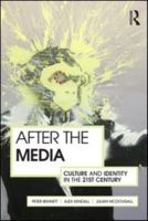 After the Media: Culture and Identity in the 21st Century 0415586836 Book Cover