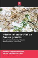 Potencial industrial da Cassia grandis (Portuguese Edition) 6630238060 Book Cover