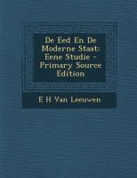 De Eed En De Moderne Staat: Eene Studie 1294895834 Book Cover