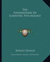The Foundations Of Scientific Psychology 1162901330 Book Cover