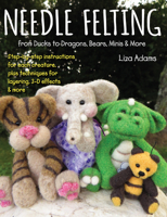 Needle Felting From Ducks to Dragons, Cats, Minis & More 0811738825 Book Cover