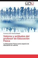 Valores y Actitudes del Profesor de Educacion Fisica 3844338500 Book Cover